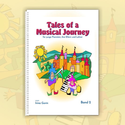 Tales of a Musical Journey für junge Pianisten, ihre Eltern und Lehrer - Band 2 PDF
